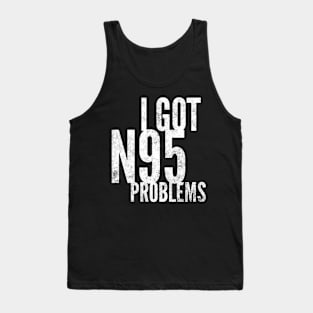 I Got  Problems Tank Top